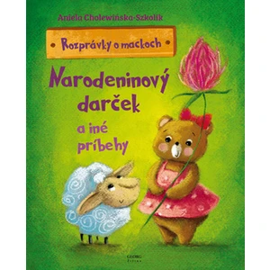 Rozprávky o mackoch -- Narodeninový darček a iné príbehy