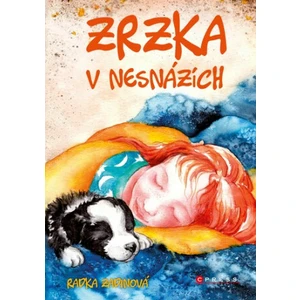 Zrzka v nesnázích - Radka Zadinová