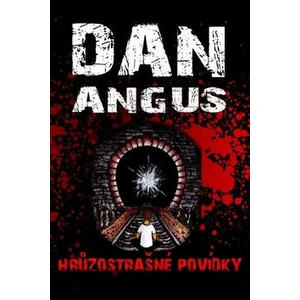 Hrůzostrašné povídky - Angus Dan