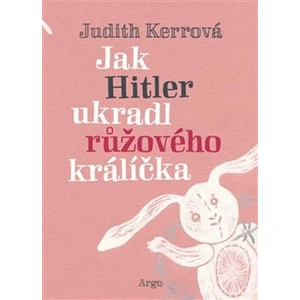 Jak Hitler ukradl růžového králíčka - Judith Kerrová