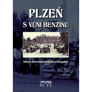 Plzeň s vůní benzínu - Karel Pelák