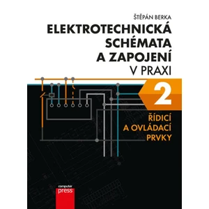 Elektrotechnická schémata a zapojení v praxi 2 - Štěpán Berka