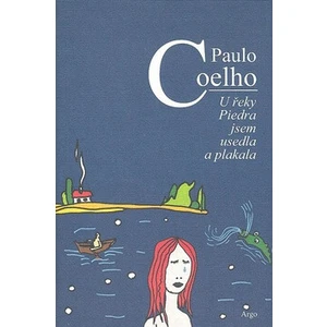 U řeky Piedra jsem usedla a plakala - Paulo Coelho