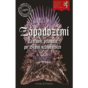 Západozemí Cestovní průvodce po sedmi královstvích - Daniel Bettridge