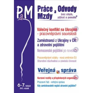 PaM 6-7/2022 Válečný konflikt na Ukrajině – pracovněprávní souvislosti, Zaměstnanci z Ukrajiny v České republice a zdravotní pojištění, Nemocenské poj