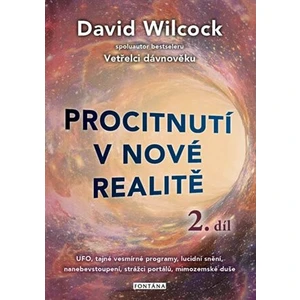 Procitnutí v nové realitě 2.díl - David Wilcock