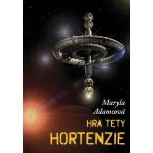 Hra tety Hortenzie - Maryla Adamcová