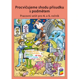 Procvičujeme shodu přísudku s podmětem (Pracovní sešit pro 4.a 5. ročník)