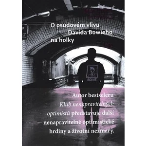 O osudovém vlivu Davida Bowieho na holky - Jean-Michel Guenassia