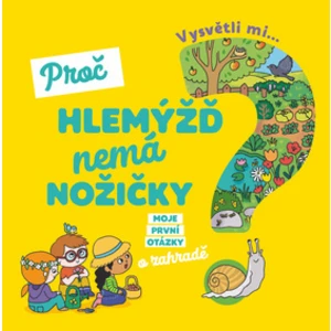 Vysvětli mi... Proč hlemýžď nemá nožičky?