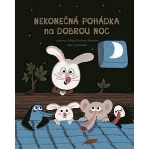 Nekonečná pohádka na dobrou noc - Gillot Laurence, Thomine Philippe