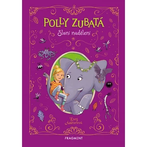 Polly Zubatá Sloní nadělení - Lucy Astner