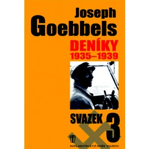 Joseph Goebbels Deníky 1935 - 1939 -- Svazek 3 - Goebbels Joseph