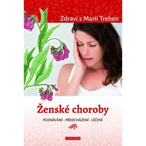 Ženské choroby - poznávání - předcházení - léčení - Marie Treben