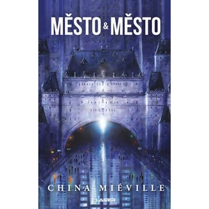 Město a město - China Miéville