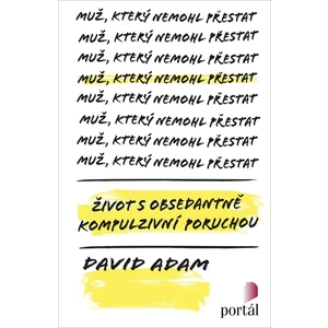 Muž, který nemohl přestat - David Adam