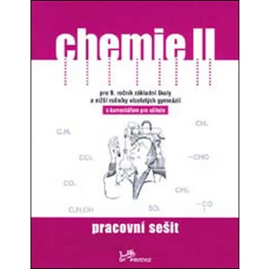 Chemie II Pracovní sešit s komentářem pro učitele