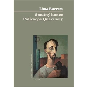 Smutný konec Policarpa Quaresmy - Lima Barreto