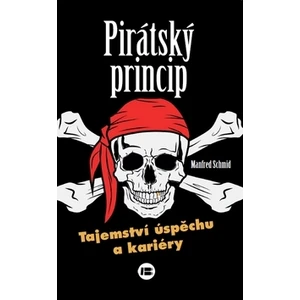 Pirátský princip - Schmidt Manfred