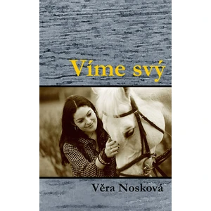 Víme svý - Věra Nosková