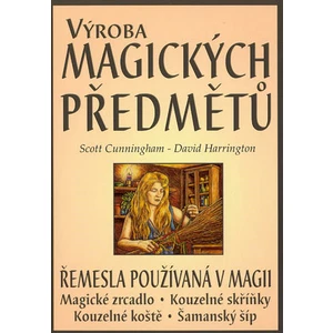 Výroba magických předmětů - Scott Cunningham