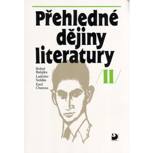 Přehledné dějiny literatury II - Balajka Bohuš