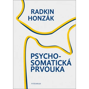 Psychosomatická prvouka - Radkin Honzák