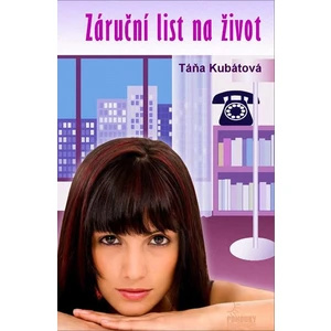 Záruční list na život - Táňa Kubátová