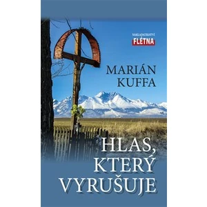 Hlas, který vyrušuje - Marián Kuffa