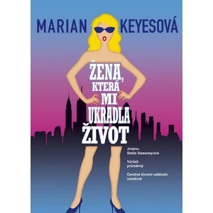 Žena, která mi ukradla život - Marian Keyes