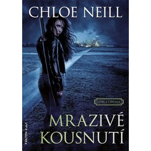 Mrazivé kousnutí - Upíři z Chicaga 6 - Chloe Neill