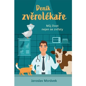 Deník zvěrolékaře - Morávek Jaroslav