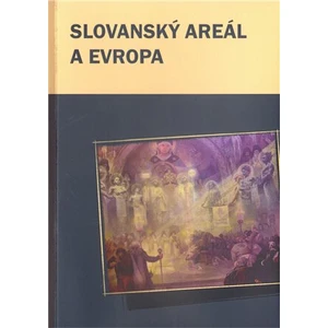 Slovanský areál a Evropa - Marek Příhoda, Václav Čermák