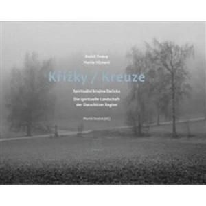 Křížky / Kreuze - Michal Stehlík, Martin Souček, Martin Mlynarič, Rudolf Prekop