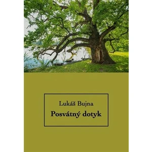 Posvátný dotyk - Lukáš Bujna