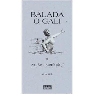 Balada o Gali a "verše" které plují - Rek M. A.