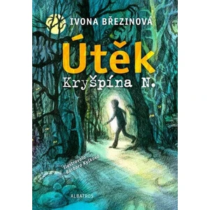 Útěk Kryšpína N. - Březinová Ivona, Kyšková Barbora [E-kniha]