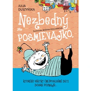 Nezbedný Posmievajko, ktorého všetky (ne)poslušné deti dobre poznajú...