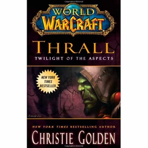 Kniha World of Warcraft: Thrall-Twilight of the Aspects