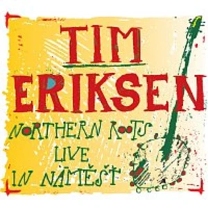 Northern Roots Live In Náměšť - Eriksen Tim [CD album]