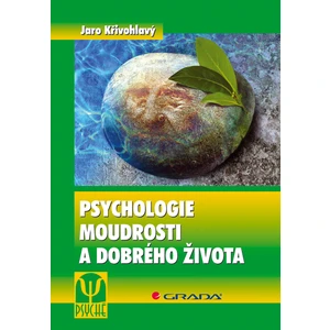 Psychologie moudrosti a dobrého života, Křivohlavý Jaro