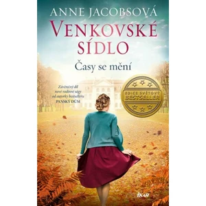 Venkovské sídlo Časy se mění - Anne Jacobsová