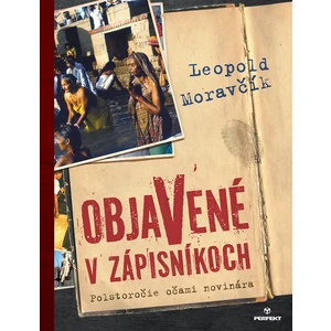 Objavené v zápisníkoch - Leopold Moravčík