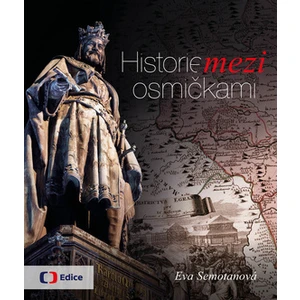 Historie mezi osmičkami - Eva Semotanová