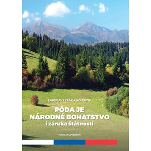 Pôda je národné hospodárstvo i záruka štátnosti - Ladislav Lysák