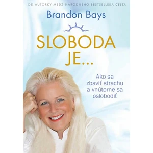 Sloboda je... - Brandon Bays