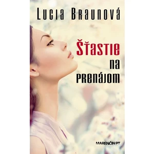 Šťastie na prenájom - Lucia Braunová