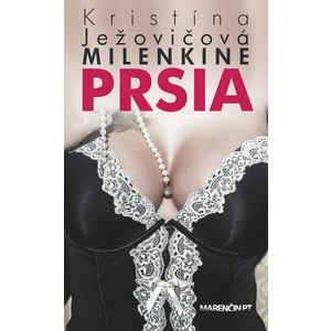 Milenkine prsia - Kristína Ježovičová