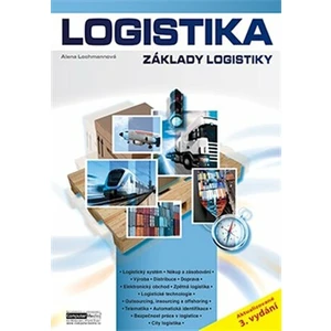 Logistika - Základy logistiky - Alena Lochmannová