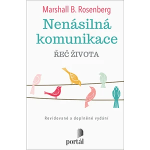 Nenásilná komunikace - Řeč života - Jonathan Rosenberg, Marshall B.